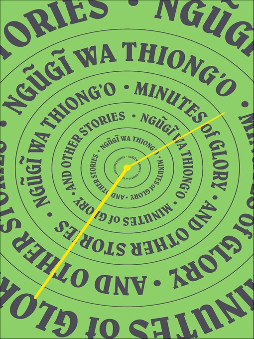 Title details for Minutes of Glory by Ngugi wa Thiong'o - Available